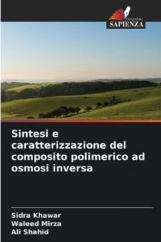 Paperback Sintesi e caratterizzazione del composito polimerico ad osmosi inversa [Italian] Book