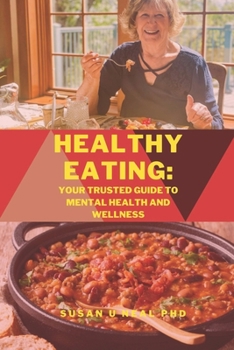 Paperback Healthy Eating: Your Trusted Guide To Mental Health And Wellness Book