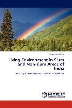Paperback Living Environment in Slum and Non-Slum Areas of India Book