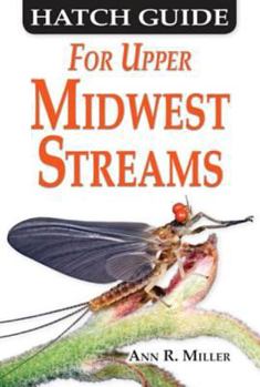 Paperback Hatch Guide for Upper Midwest Streams Book