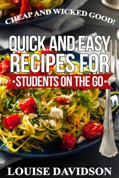 Paperback Cheap and Wicked Good!: Quick and Easy Recipes for Students on the Go Book