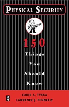 Paperback Physical Security 150 Things You Should Know Book