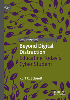 Paperback Beyond Digital Distraction: Educating Today's Cyber Student Book