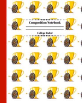 Composition Notebook College Ruled: Archery Themed Journal | Cute Gifts for Archers and Arrow Shooting Fans, Girls Boys Students and Adults. Trophy Cover
