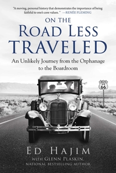 Hardcover On the Road Less Traveled: An Unlikely Journey from the Orphanage to the Boardroom Book