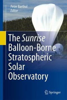 Hardcover The Sunrise Balloon-Borne Stratospheric Solar Observatory Book