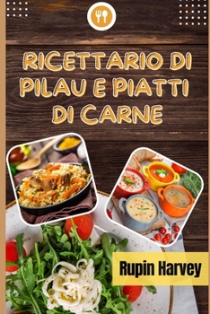 Paperback Ricettario Di Pilau E Piatti Di Carne: Trenta Più Ricette Di Zuppe. [Italian] Book