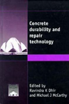 Concrete Durability & Repair Technology (Creating With Concrete Series)