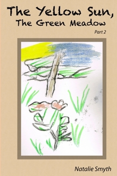 Paperback The Yellow Sun, The Green Meadow: Part 2 Book