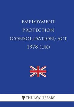 Paperback Employment Protection (Consolidation) Act 1978 (UK) Book