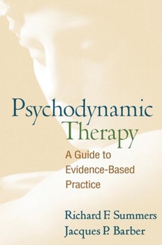 Hardcover Psychodynamic Therapy: A Guide to Evidence-Based Practice Book