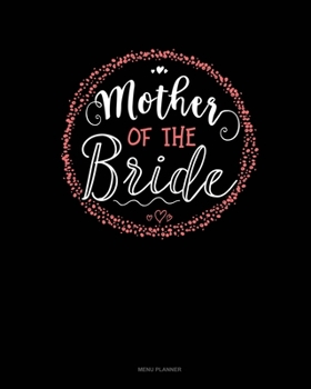 Paperback Mother Of The Bride: Menu Planner Book