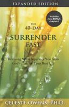 Paperback The 40-Day Surrender Fast: Expanded Edition Book