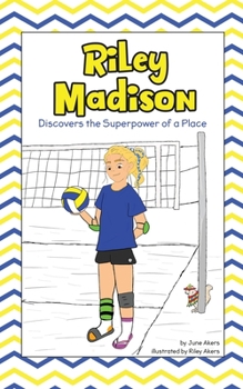 Paperback Riley Madison Discovers the Superpower of a Place Book