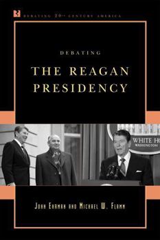 Hardcover Debating the Reagan Presidency Book