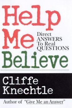 Paperback Help Me Believe: Direct Answers to Real Questions Book