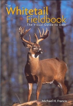 Hardcover Whitetail Fieldbook: The Visual Guide to Deer Book