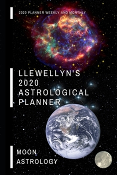 Llewellyn's 2020 Astrological Calendar - Moon Astrology Planner: Weekly and Monthly Planner - January to December - Cute and Funny - Perfect Gift , and Simple Planner