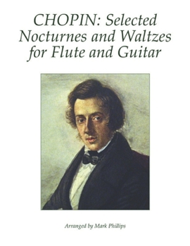 Paperback Chopin: Selected Nocturnes and Waltzes for Flute and Guitar Book