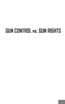 Gun Control vs. Gun Rights: The American Dilemma