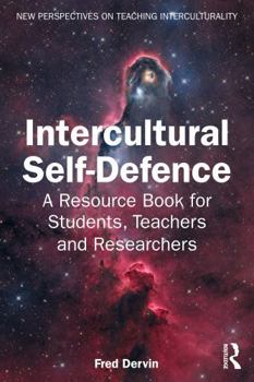 Hardcover Intercultural Self-Defence: A Resource Book for Students, Teachers and Researchers Book