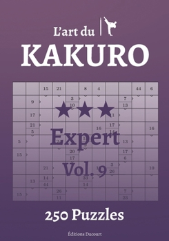 Paperback L'art du Kakuro Expert Vol.9 [French] Book
