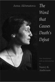 Hardcover The Word That Causes Death's Defeat: Poems of Memory Book