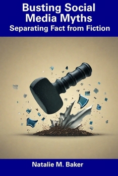 Paperback Busting Social Media Myths: Separating Fact from Fiction Book