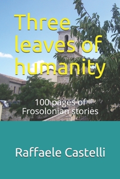 Paperback Three leaves of humanity: 100 pages of Frosolonian stories Book