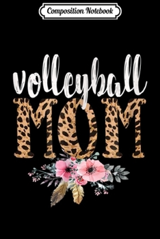 Composition Notebook: Volleyball Mom Boho Leopard  Journal/Notebook Blank Lined Ruled 6x9 100 Pages