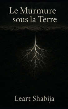 Paperback Le Murmure sous la Terre [French] Book