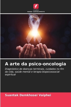 A arte da psico-oncologia (Portuguese Edition)