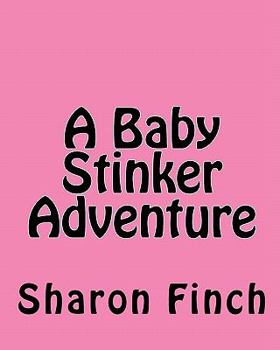 Paperback A Baby Stinker Adventure Book