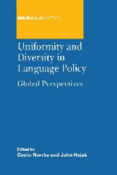 Uniformity and Diversity in Language Policy: Global Perspectives - Book  of the Multilingual Matters
