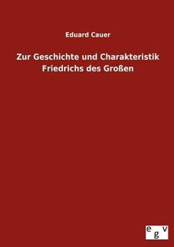 Paperback Zur Geschichte Und Charakteristik Friedrichs Des Grossen [German] Book