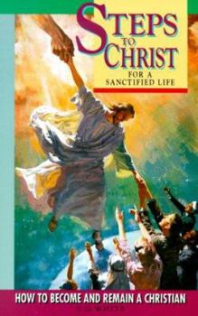 Paperback Steps to Christ for a Sanctified Life Book