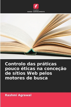 Paperback Controlo das práticas pouco éticas na conceção de sítios Web pelos motores de busca [Portuguese] Book