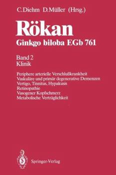 Paperback Rökan Ginkgo Biloba Egb 761: Band 2 Klinik Periphere Arterielle Verschlußkrankheit Vaskuläre Und Primär Degenerative Demenzen Vertigo, Tinnitus, Hy [German] Book