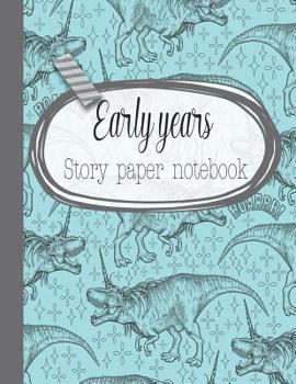 Paperback Early years story paper notebook: The large notebook for primary and early year children learning to write with picture box and writing lines - Turquo Book
