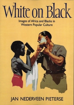 Paperback White on Black: Images of Africa and Blacks in Western Popular Culture Book