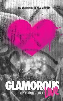 Paperback Glamorous Love - vollkommenes Glück: Roman [German] Book