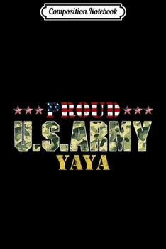Paperback Composition Notebook: Vintage Proud Yaya U.S.Army Veteran s Journal/Notebook Blank Lined Ruled 6x9 100 Pages Book