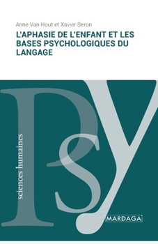 Paperback L'aphasie de l'enfant et les bases psychologiques du langage [French] Book