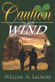 Paperback Caution in the Wind: Book Four: The Hunters Book