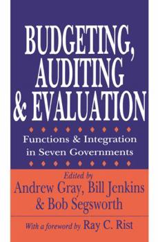 Paperback Budgeting, Auditing, and Evaluation: Functions and Integration in Seven Governments Book