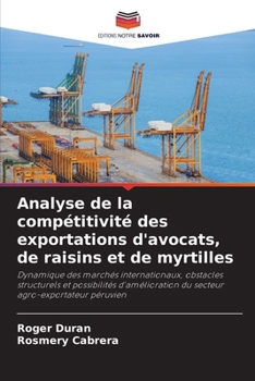 Paperback Analyse de la compétitivité des exportations d'avocats, de raisins et de myrtilles [French] Book