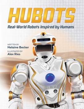 Hardcover Hubots: Real-World Robots Inspired by Humans Book