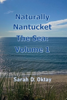 Paperback Naturally Nantucket The Sea: Volume 1 Book