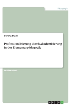 Paperback Professionalisierung durch Akademisierung in der Elementarpädagogik [German] Book