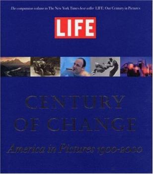 Hardcover Life: Century of Change: America in Pictures, 1900-2000 Book